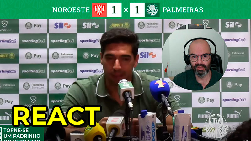 REACT – Coletiva Abel Ferreira – Noroeste 1×1 Palmeiras