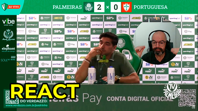 REACT – Coletiva Abel Ferreira – Palmeiras 2×0 Portuguesa